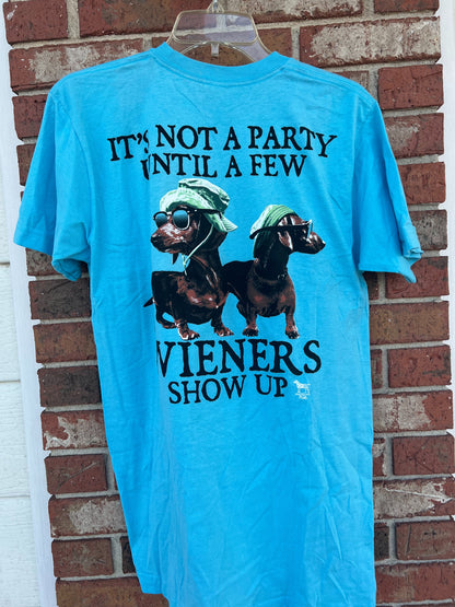 Dachshund Funny Graphic Tee / It's Not A Party Until A Few Weiners Show Up